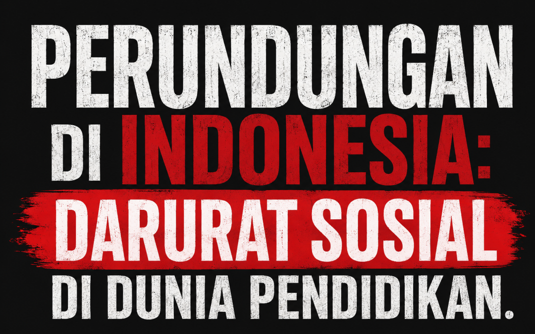 Kajian Tentang Perundungan di Indonesia: Darurat Sosial di Dunia Pendidikan, Trend Bullying Naik Setiap Tahun